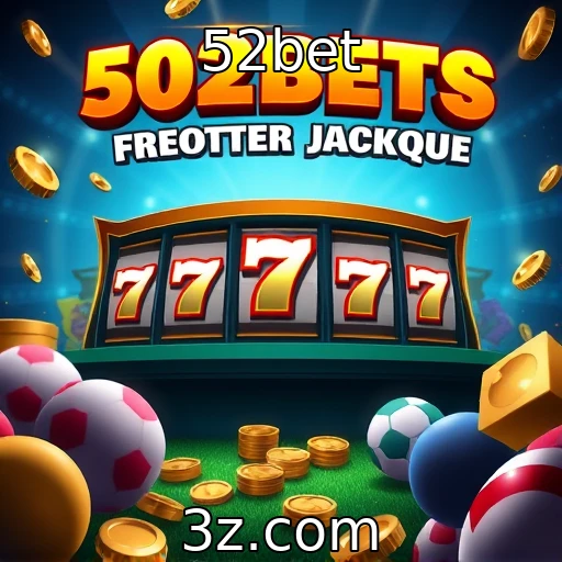 52bet Maximize suas Apostas: Estratégias para Ganhar em Jogos de Futebol